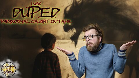 I Was Duped. Paranormal Caught On Tape. Reaction