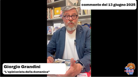 13 giugno 2025 - L'opinione di Giorgio Grandini
