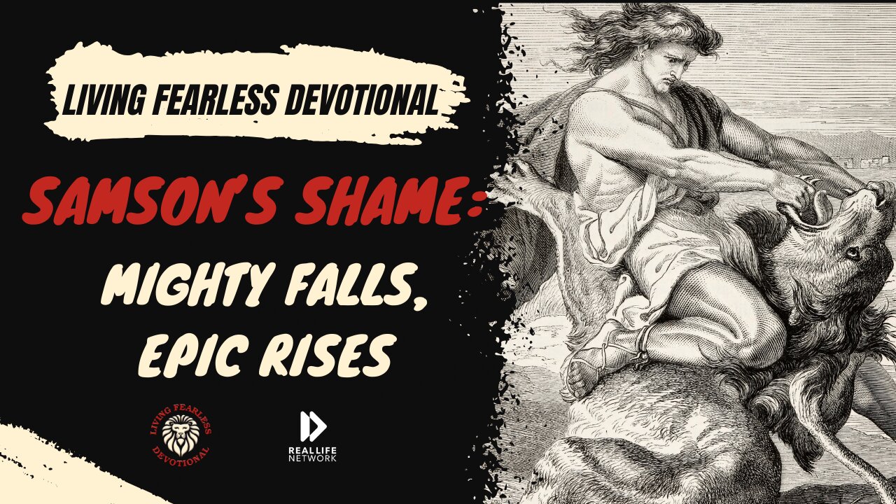 Samson's Shame: Mighty Falls, Epic Rises