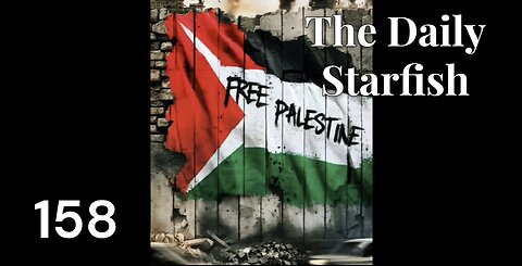 The Daily Starfish #158 #news #gaza #2025