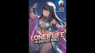 Loner Life in Another World Vol. 7