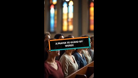A Prayer to Guard My Words
