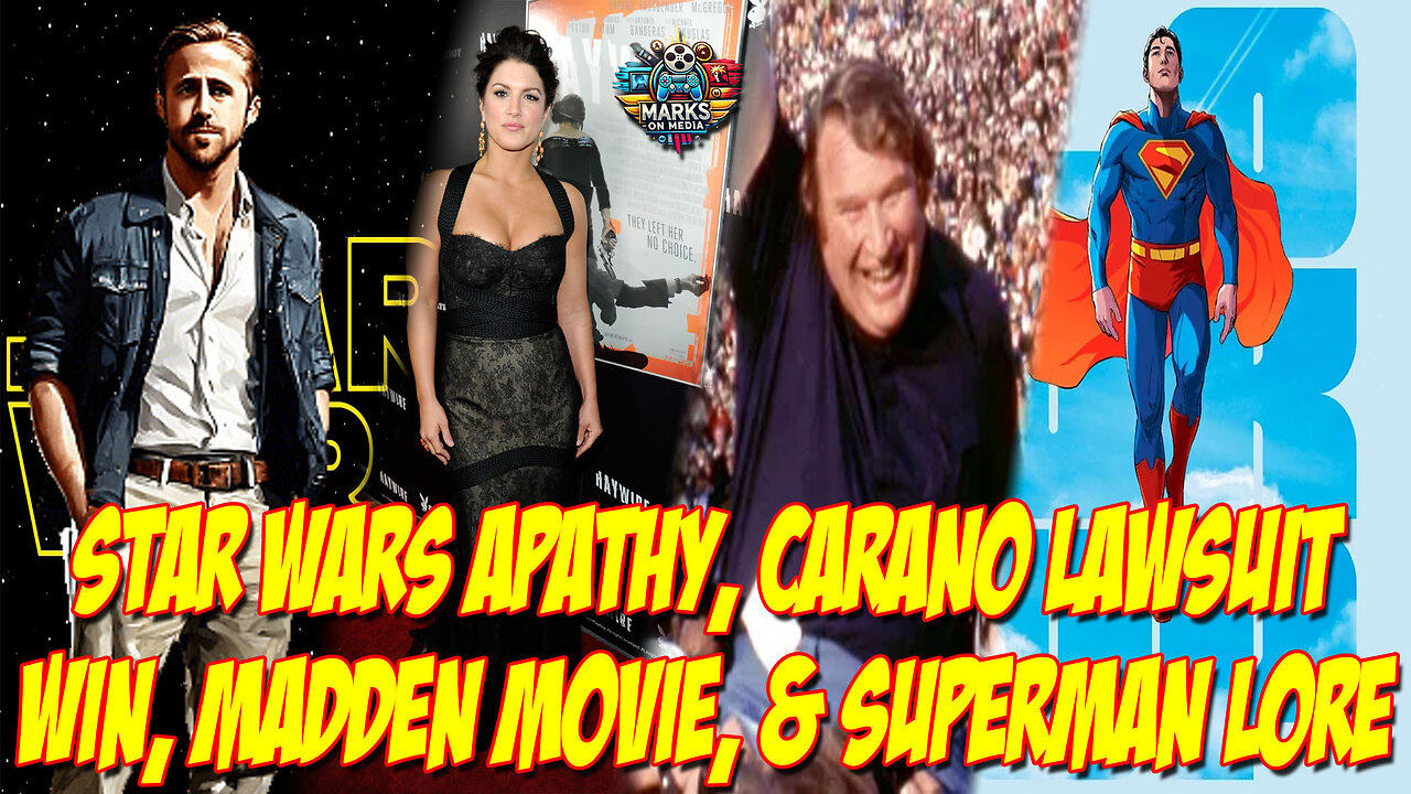 Star Wars Apathy, Carano Lawsuit Win, Madden Movie, & Superman Lore