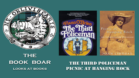 # 5 The Third Policeman and Picnic at Hanging Rock