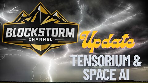 Blockstorm Breakdown Video Update On Tensorium And Space AI.