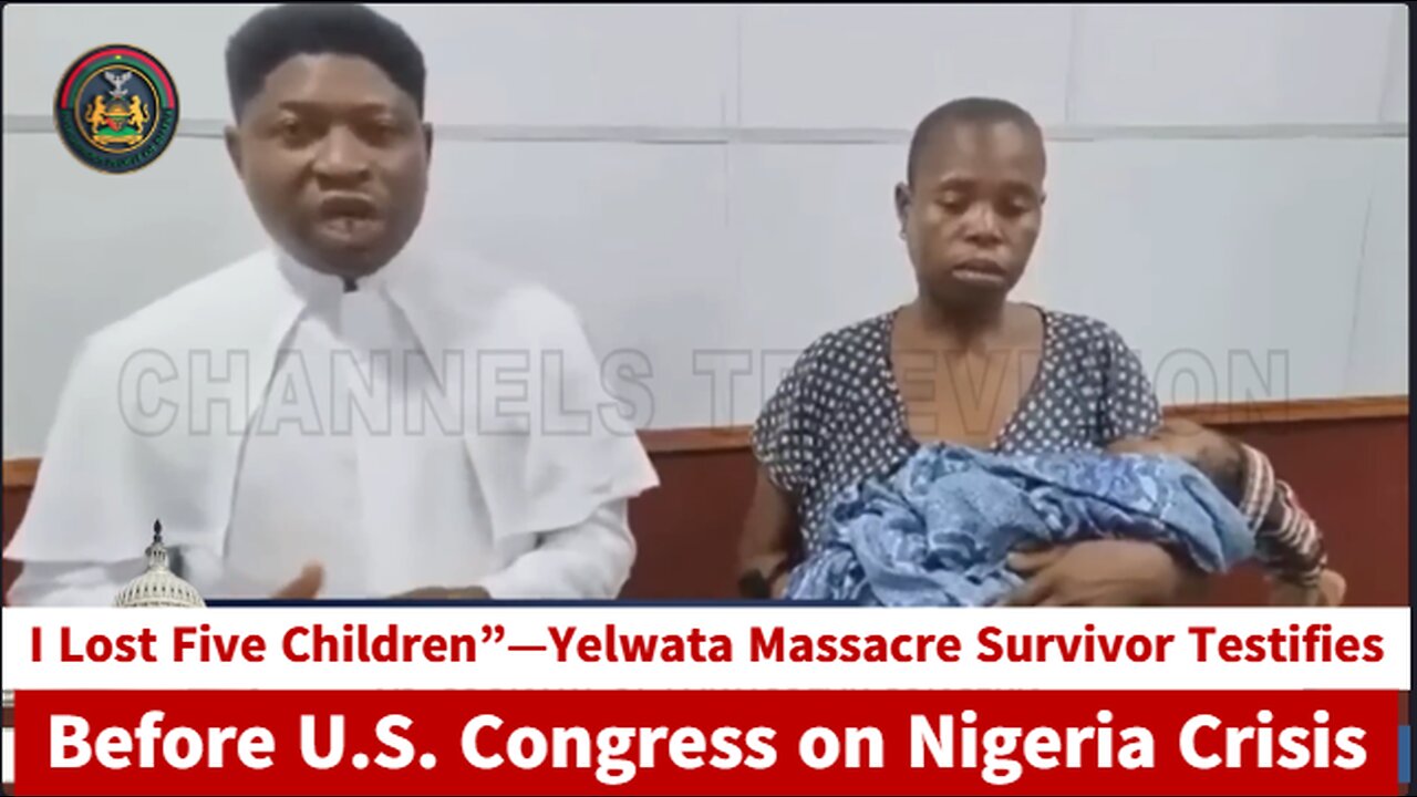 "I Lost Five Children”—Yelwata Massacre Survivor Testifies Before U.S. Congress on Nigeria Crisis