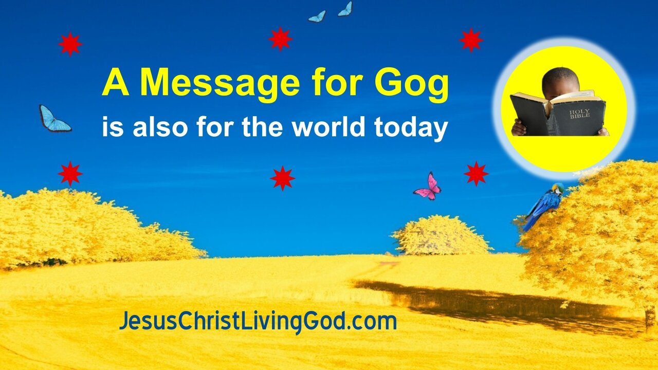 A Message for Gog is also for those who mock that the world does not revolve around WE THE CHRISTIAN
