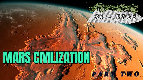 Mars Pyramids, Atlantis, and the Watchers: Part Two (S1 - E25)