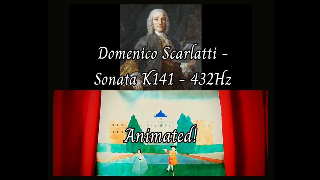 Scarlatti - Sonata K141 (432Hz) - Animated!