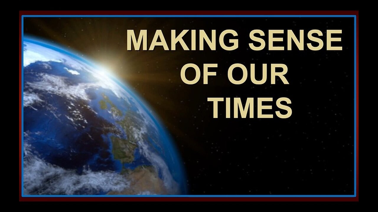 1. Making Sense of Our Times