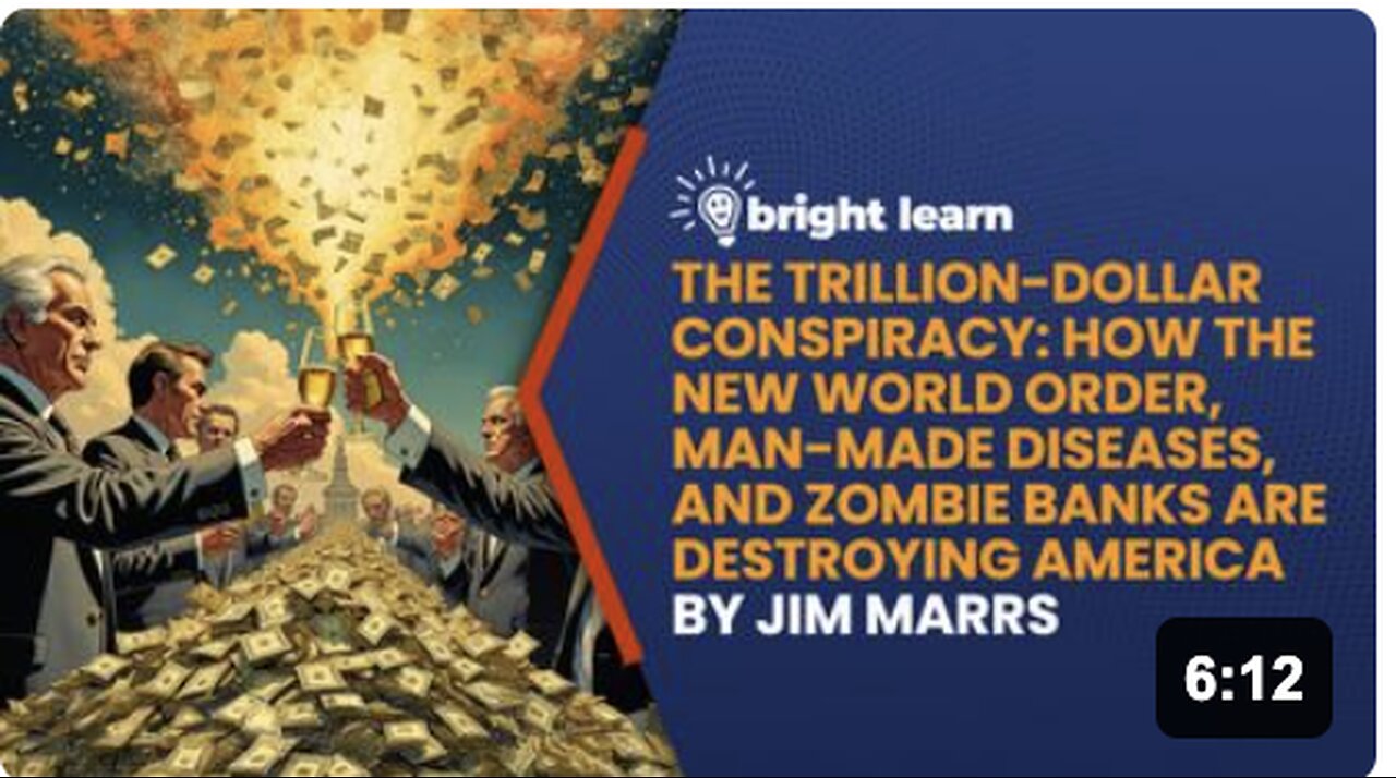 BrightLearn - The Trillion-Dollar Conspiracy by Jim Marrs