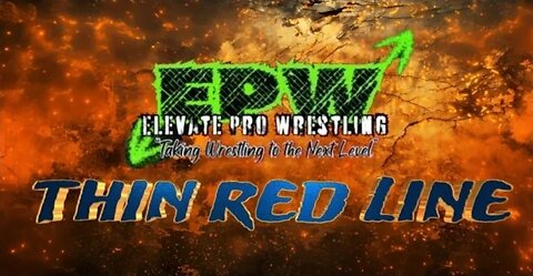 ELEVATE PRO WRESTLING - THIN RED LINE