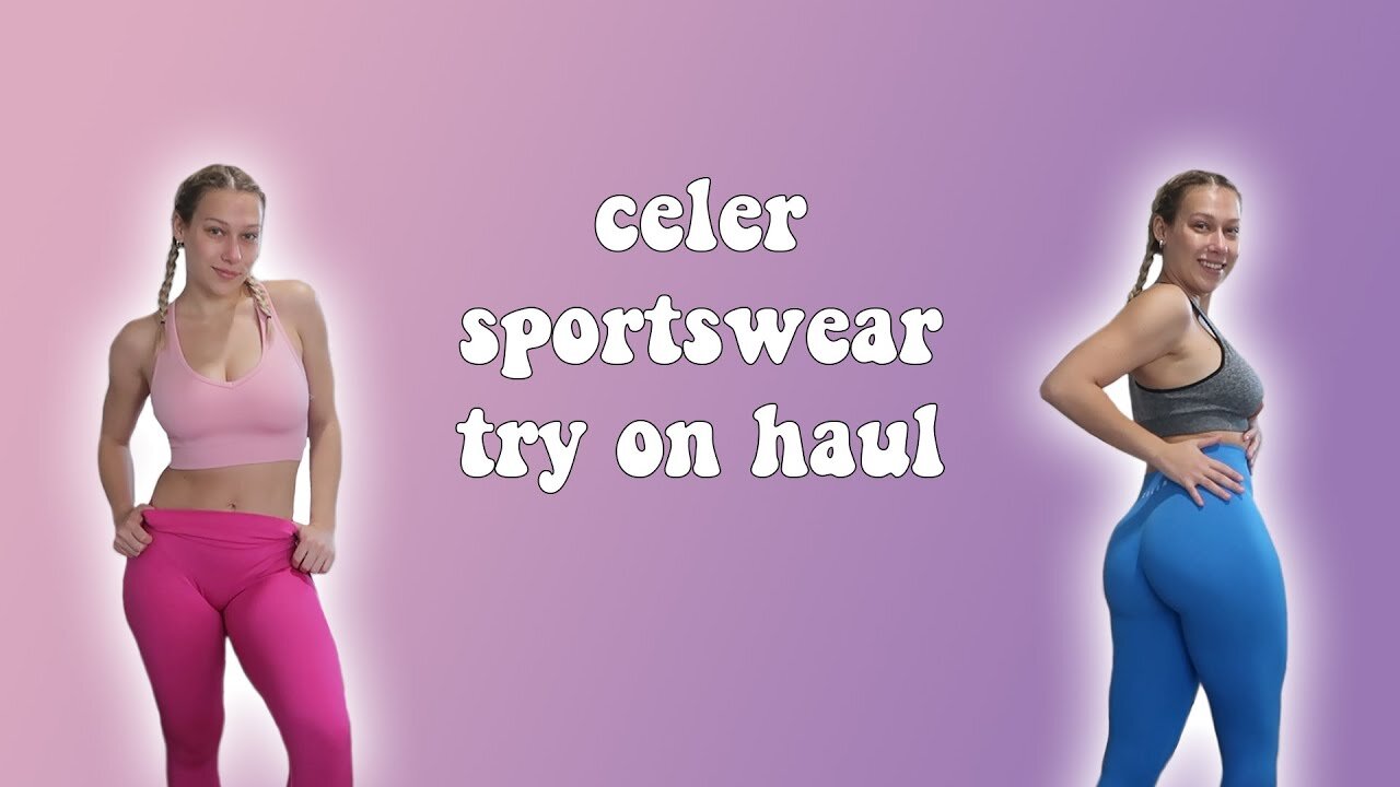 Celer Sportswear Try On Haul & Review