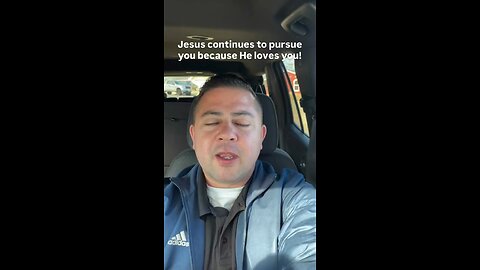 Jesus continues to pursue you because He loves you!