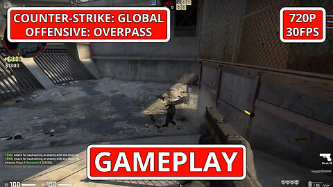 Counter-Strike: Global Offensive: Gameplay: Overpass - (PC HD) [720p30FPS]