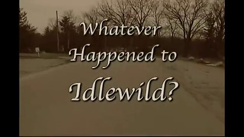 2014-03-18 Whatever Happened to Idlewild a film by Coy Davis, Jr.
