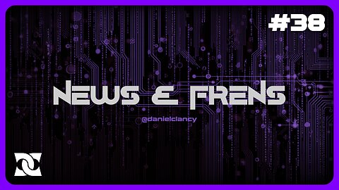 News & Frens | Episode #38