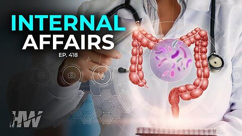 "Exploring Episode 418: 'Internal Affairs' on The Highwire with Del Bigtree"