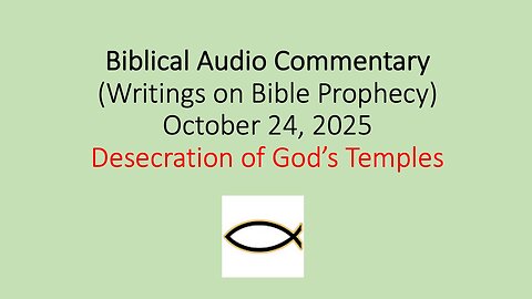 Biblical Audio Commentary – Desecration of God’s Temples