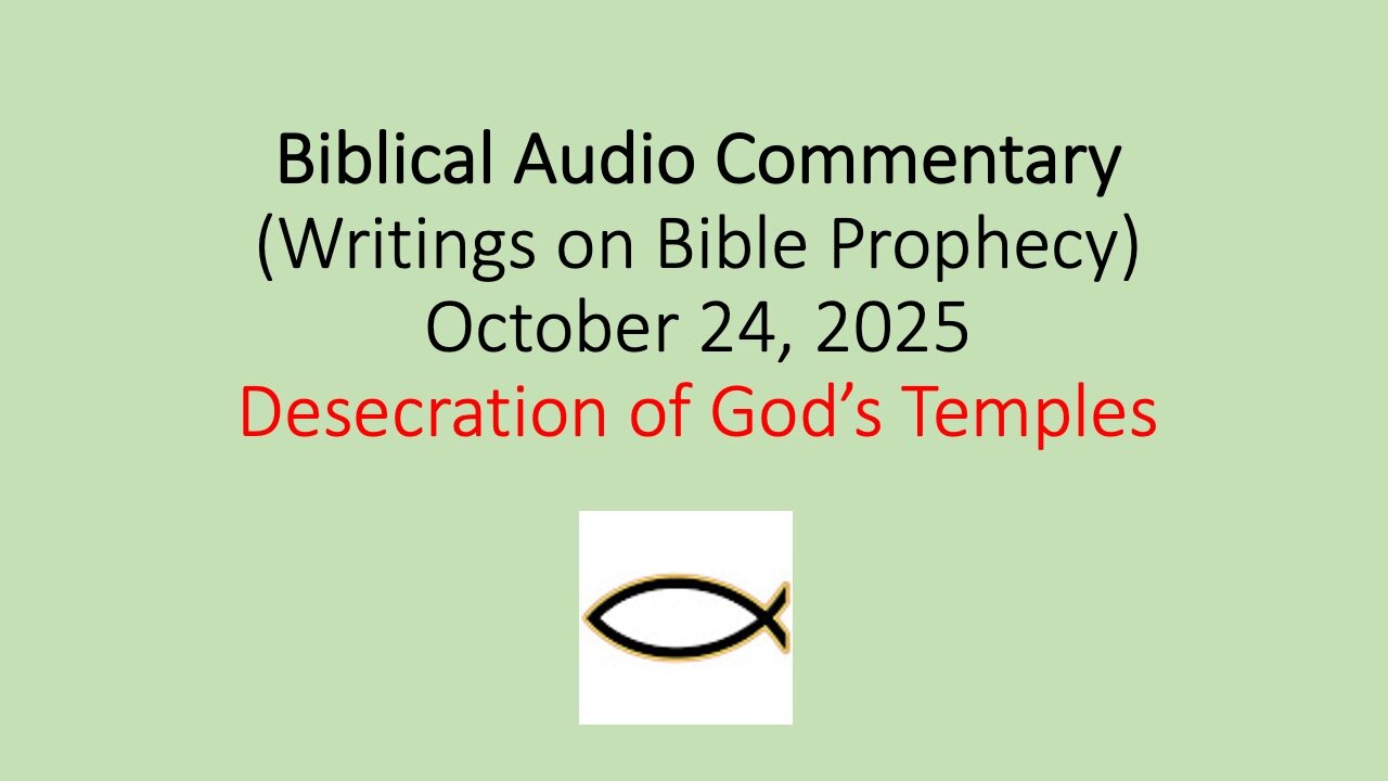 Biblical Audio Commentary – Desecration of God’s Temples