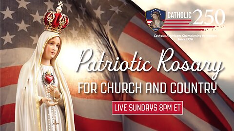 LIVE Patriotic Rosary for Church and Country! - 7.6.25