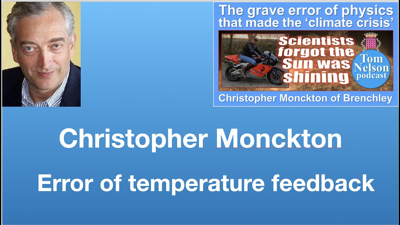 Christopher Monckton: “ Fundamental Error in Climate Science” | Tom Nelson Pod #312