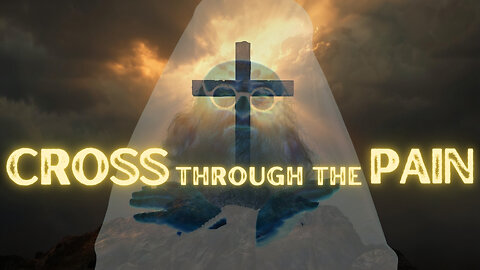 Cross Through The Pain