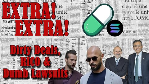 Extra Extra - Dirty Deals, RICO, and Dumb Lawsuits