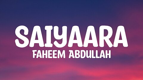 Saiyaara Title Song (Lyrics)