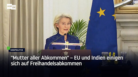 "Mutter aller Abkommen" – EU und Indien einigen sich auf Freihandelsabkommen