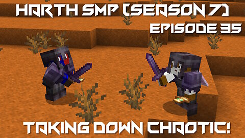 Taking Down Chaotic! - Minecraft Harth SMP #35 (Season 7)