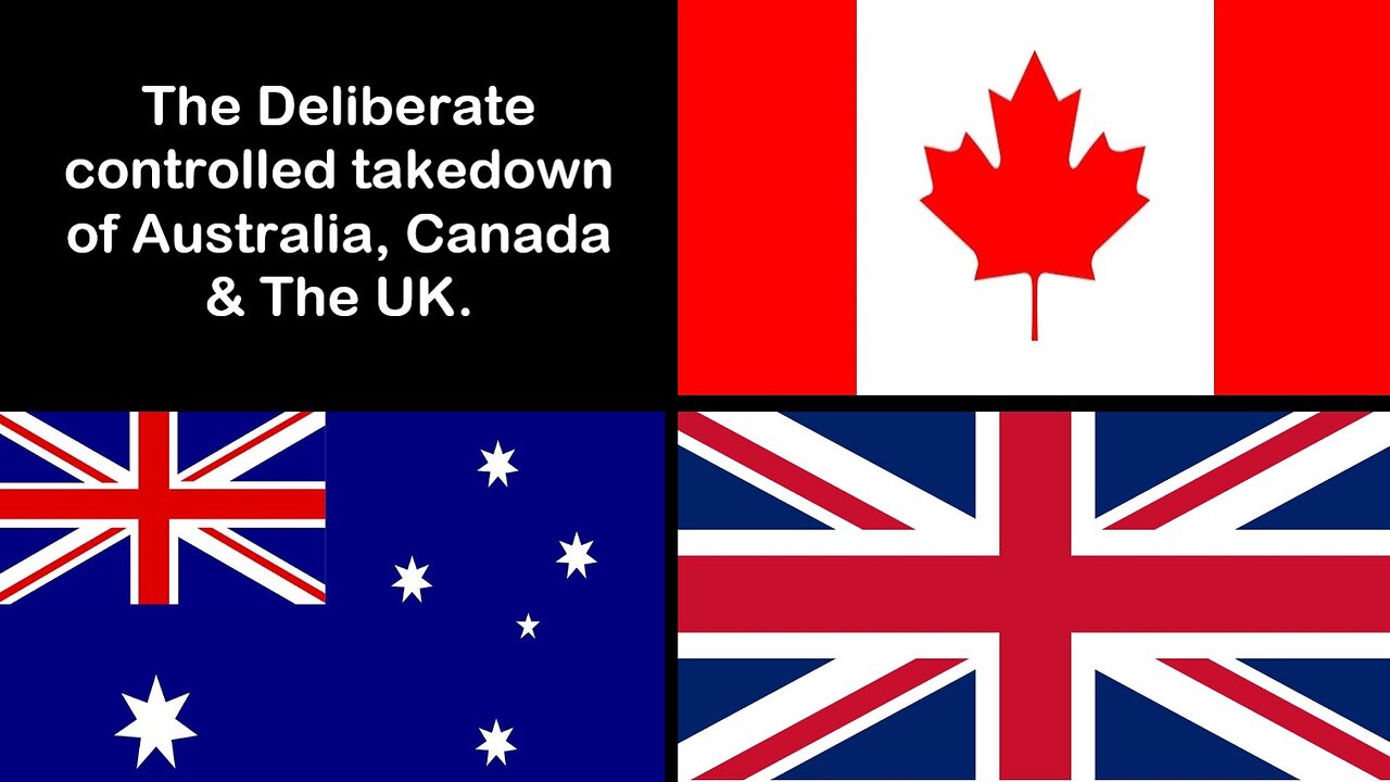Australia, Canada & The UK's Collapse Is No Accident - IT IS ALL PLANNED