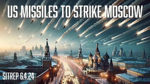 "Analyzing US Missile Threats towards Moscow: A Comprehensive SITREP 6.4.24 Update"