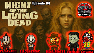 Kaiju Watch Episode 64: Night of The Living Dead