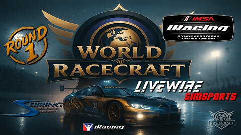 🔴LIVE - World of Racecraft / Livewire Simsports - iRacing