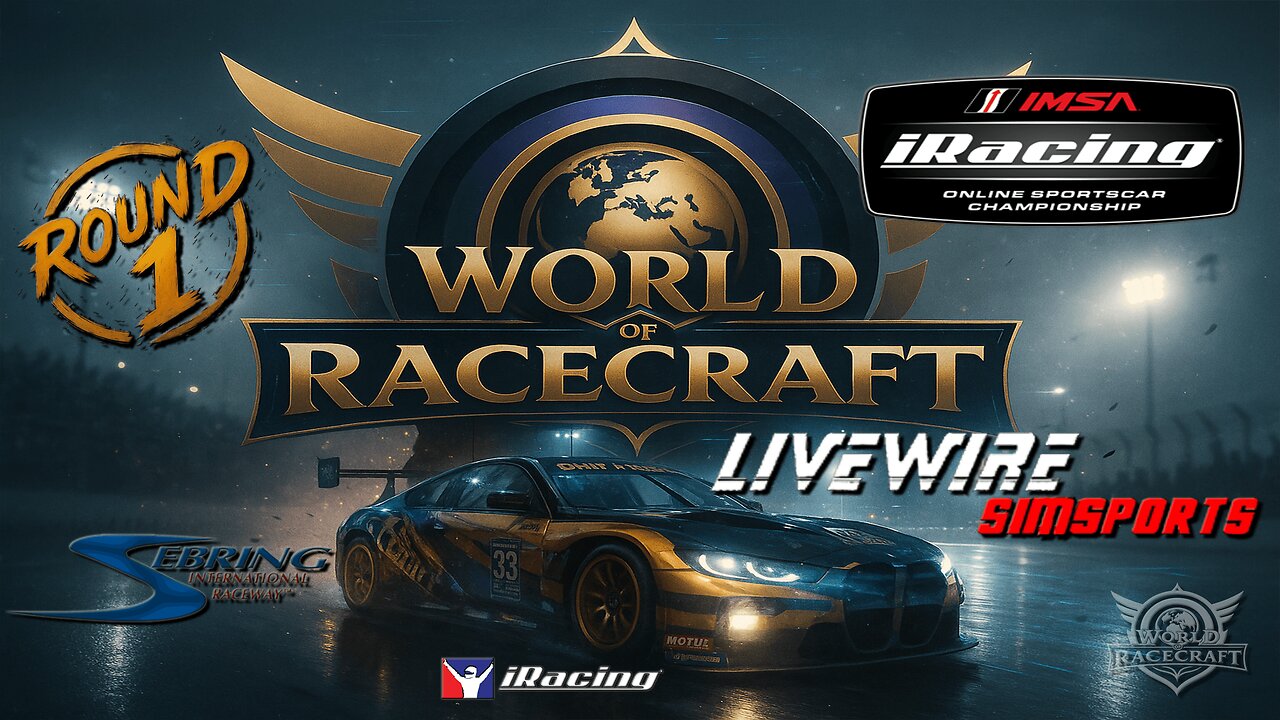 🔴LIVE - World of Racecraft / Livewire Simsports - iRacing