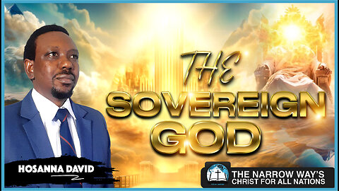 The Sovereign God || Hosanna David