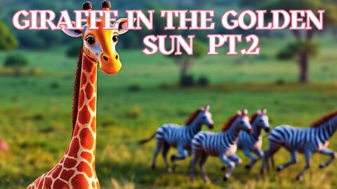A Toddler Song About a Giraffe and Nature - Giraffe in the Golden Sun Pt.2!