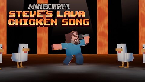 Minecraft Steve's Lava Chicken Song 🍗🐔 🔥