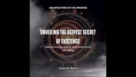 Unveiling The Deepest Secret Of Existence