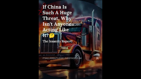 If China Is Such A Huge Threat, Why Isn't Anyone Acting Like It?🤔