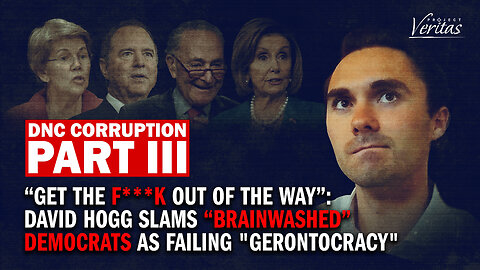 "Get the Fu*k Out of the Way": David Hogg Slams Democrats as "Brainwashed" Old People | PART THREE