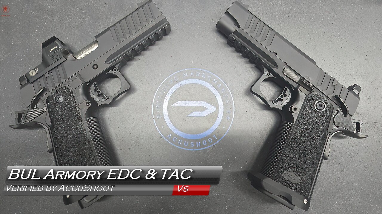 Verified by AccuShoot: BUL Armory EDC Vs TAC