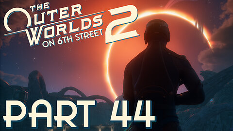 Mental Refreshment Is A Horror Show | The Outer Worlds 2 Part 44