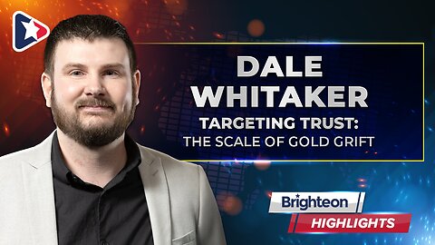Targeting Trust: The Scale of Gold Grift, an interview with Dale Whitaker