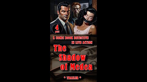 The Shadow of Medea Part 4 *TRAILER*