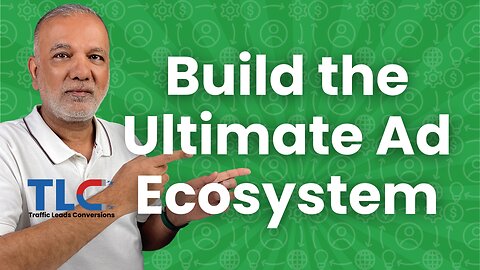 How To Build a Complete Ad Ecosystem: Facebook, TikTok & Google Working Together