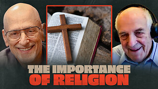 Why Religion Should Be A Central Part Of Your Life | Charles Murray