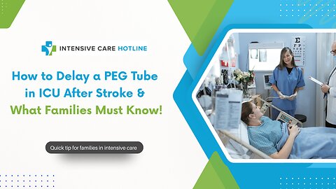 How to Delay a PEG Tube in ICU After Stroke & What Families Must Know!