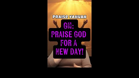 GM: Praise God For A New Day! 🩷